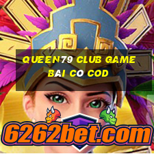 Queen79 Club Game Bài Có Cod