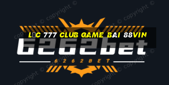 Lộc 777 Club Game Bài 88Vin