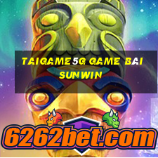 Taigame5G Game Bài Sunwin