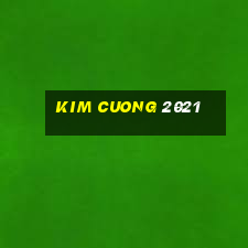 kim cuong 2021