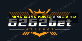 minh chính power 6 55 lừa đảo