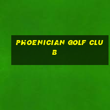 phoenician golf club