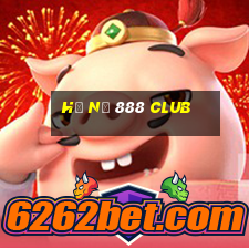 hũ nổ 888 club