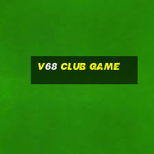 v68 club game