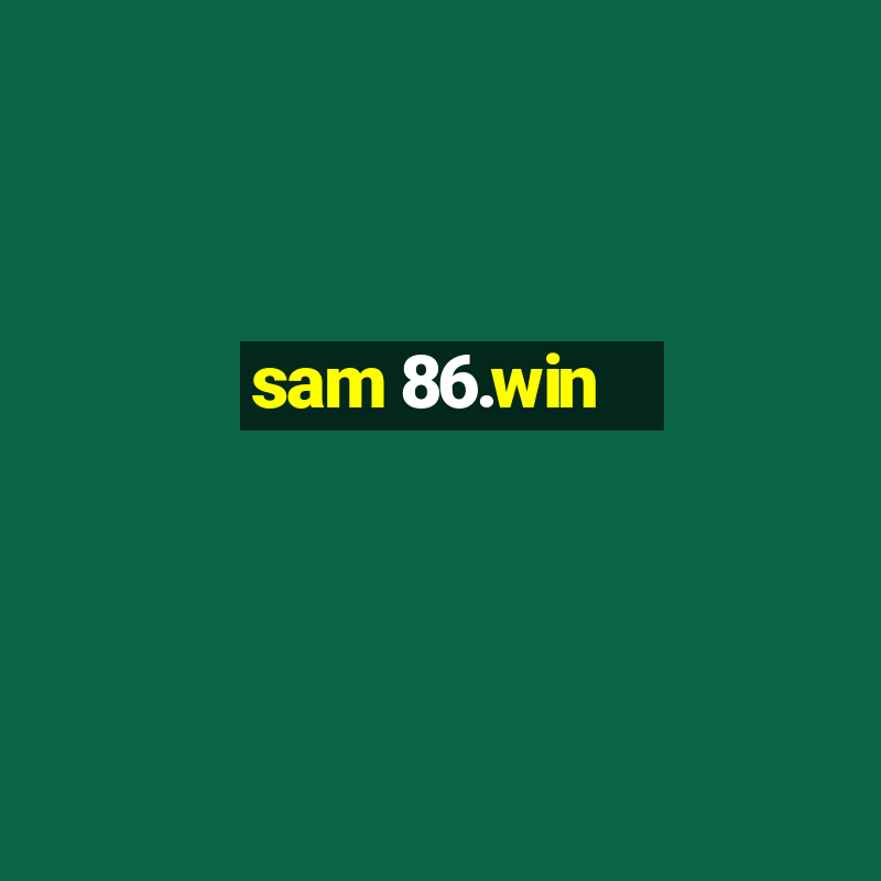 sam 86.win