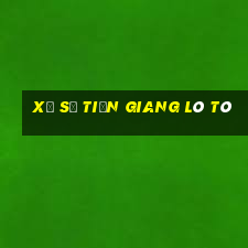 xổ số tiền giang lô tô