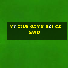 V7 Club Game Bài Casino