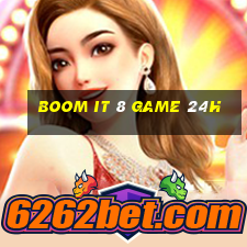 boom it 8 game 24h