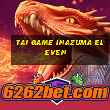 tai game inazuma eleven