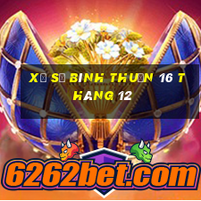 xổ số bình thuận 16 tháng 12