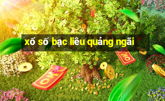 xổ số bạc liêu quảng ngãi