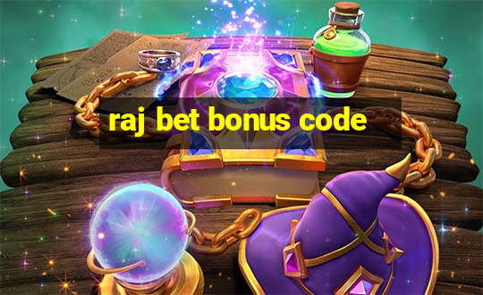 raj bet bonus code