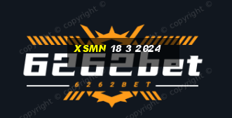 xsmn 18 3 2024