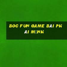 Boc Fun Game Bài Phái Mạnh