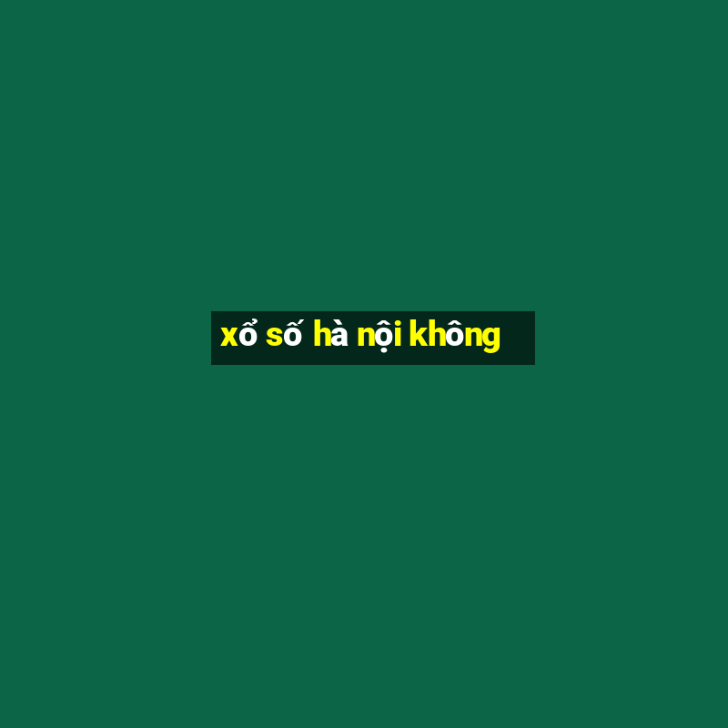 xổ số hà nội không