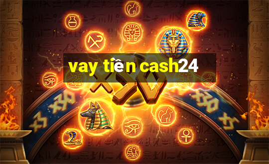 vay tiền cash24