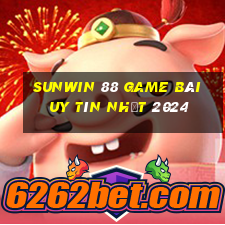 Sunwin 88 Game Bài Uy Tín Nhất 2024