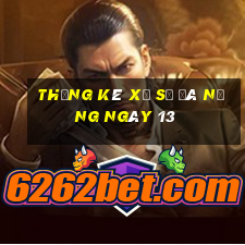 Thống kê Xổ Số đà nẵng ngày 13