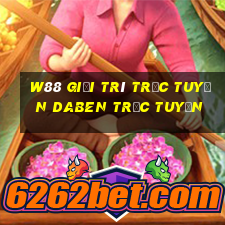 W88 Giải trí trực tuyến Daben trực tuyến