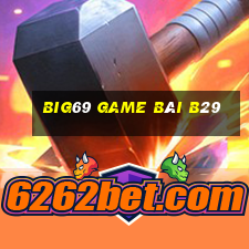 Big69 Game Bài B29