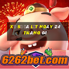 xổ số đà lạt ngày 24 tháng 04