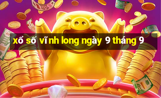 xổ số vĩnh long ngày 9 tháng 9