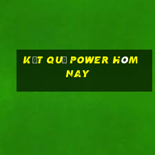 kết quả power hôm nay