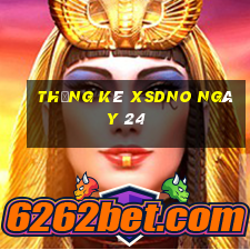 Thống kê XSDNO ngày 24