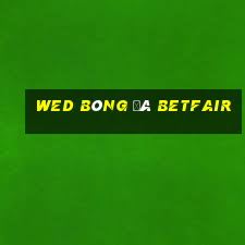 wed bóng đá Betfair