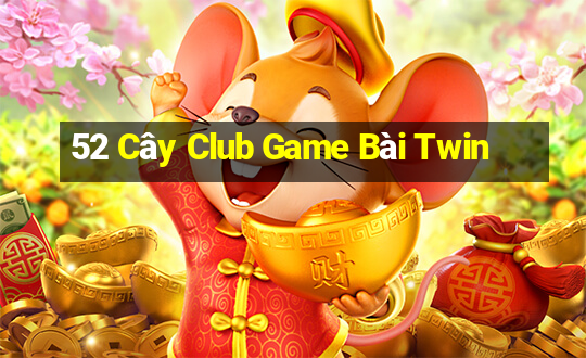 52 Cây Club Game Bài Twin