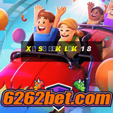 xổ số đắk lắk 1 8