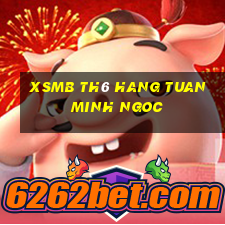 xsmb th6 hang tuan minh ngoc