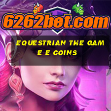 equestrian the game e coins