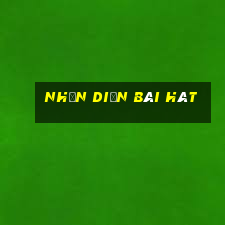 nhận diện bài hát