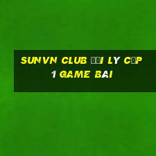 Sunvn Club Đại Lý Cấp 1 Game Bài