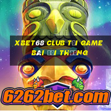 Xbet68 Club Tại Game Bài Đổi Thưởng