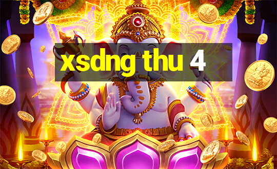 xsdng thu 4