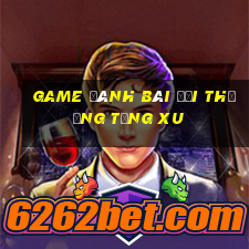 game đánh bài đổi thưởng tặng xu