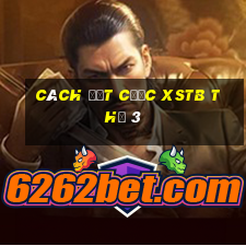 Cách đặt cược XSTB Thứ 3