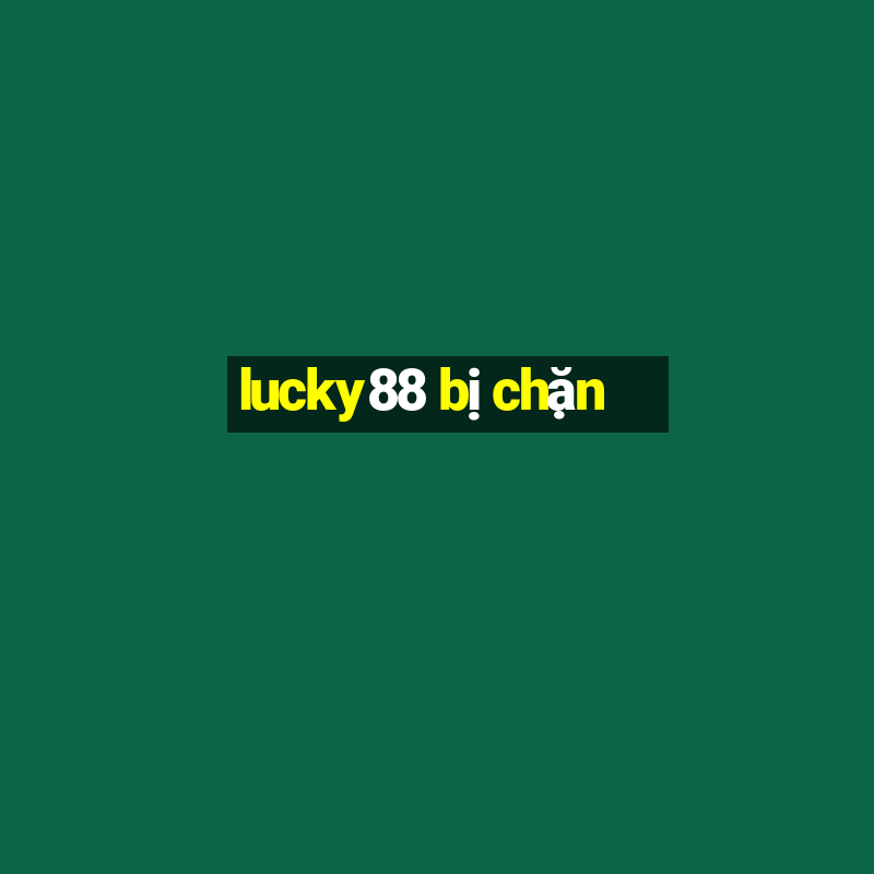 lucky88 bị chặn