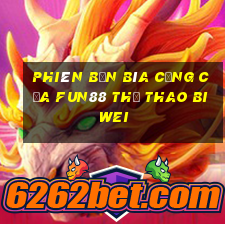 Phiên bản bìa cứng của Fun88 thể thao Biwei