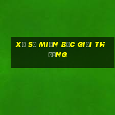 xổ số miền bắc giải thưởng