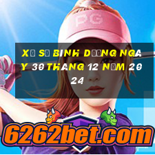 xổ số bình dương ngày 30 tháng 12 năm 2024