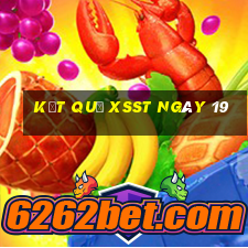 kết quả XSST ngày 19