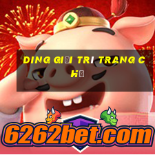 Ding giải trí Trang chủ