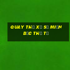 quay thử xổ số miền bắc thứ tư