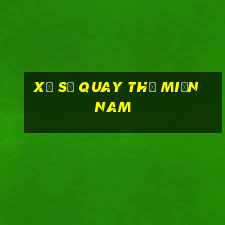 xổ số quay thử miền nam