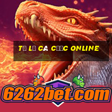 tỷ lệ cá cược online