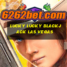 lucky lucky blackjack las vegas