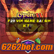 F29 Vin Game Bài Sinh Tử